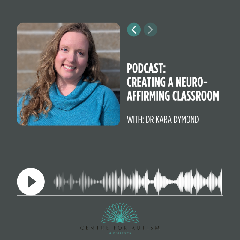 Podcast – Creating a Neuro-affirming Classroom with Dr Kara Dymond