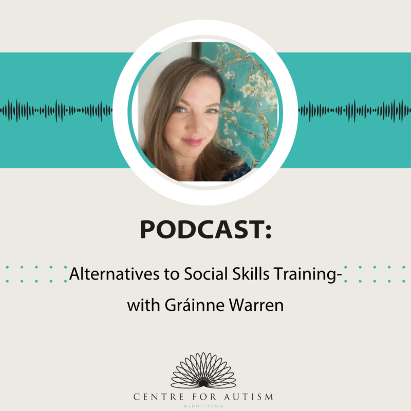 Alternatives to Social Skills Training with Gráinne Warren